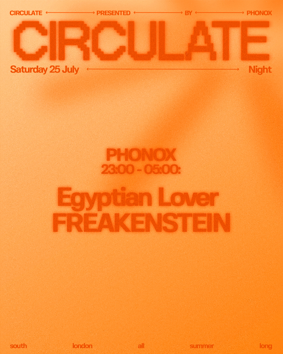Phonox: CIRCULATE with Egyptian Lover, FREAKENSTEIN