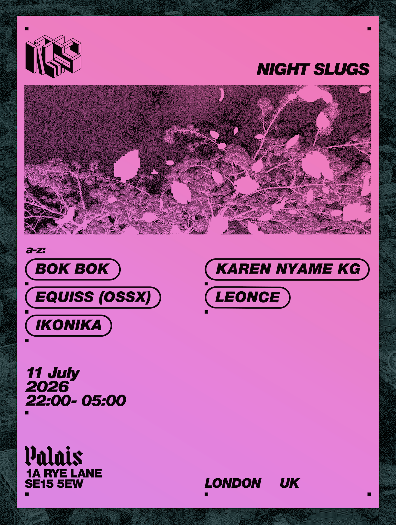 Night Slugs: Bok Bok, Ikonika, Leonce, EQUISS (OSSX), Karen Nyame KG